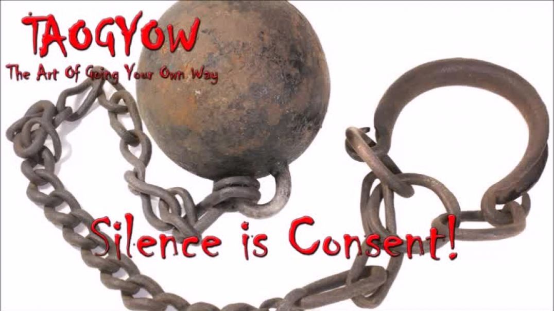 TAOGYOW - Silence is Consent!