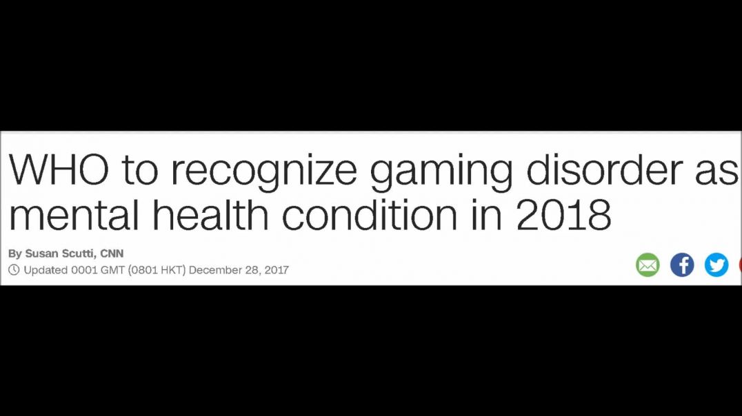 Corrupt WHO Says Video Games Are Mental Illness!