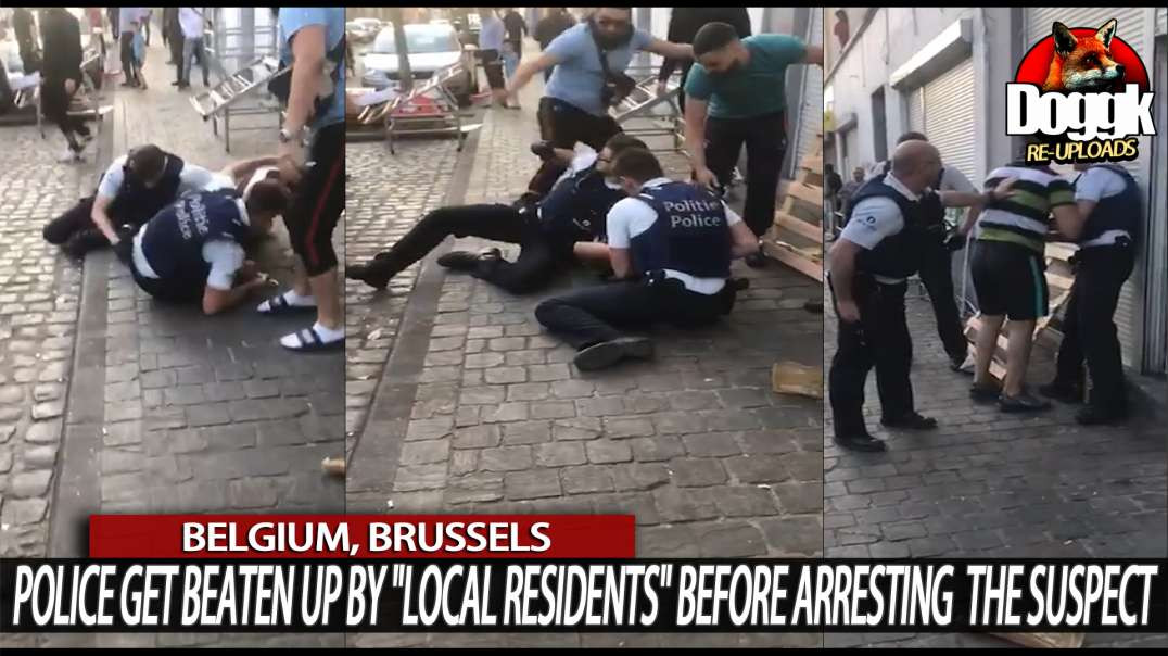 POLICE GET BEATEN UP BY "LOCAL RESIDENTS", BEFORE ARRESTING the SUSPECT.. (BELGIUM)