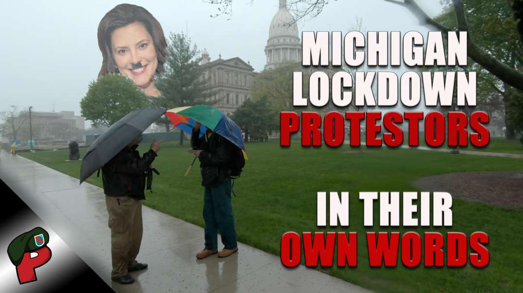 The Michigan Lockdown Protestors | In Their Own Words