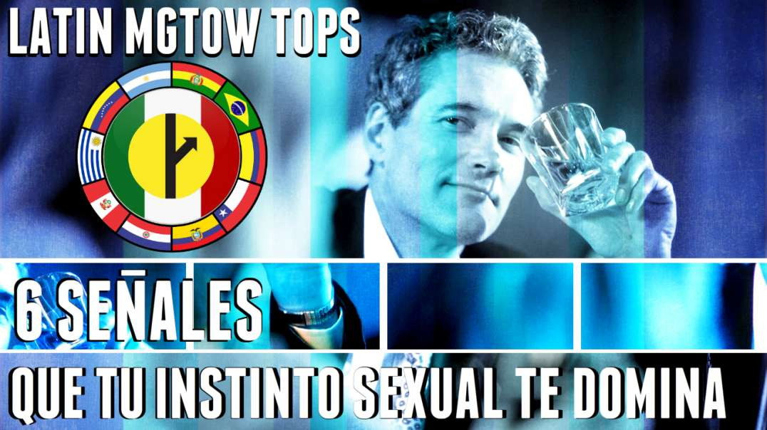 09 | 6 SEÑALES QUE TU INSTINTO SEXUAL TE DOMINA - LM TOPS