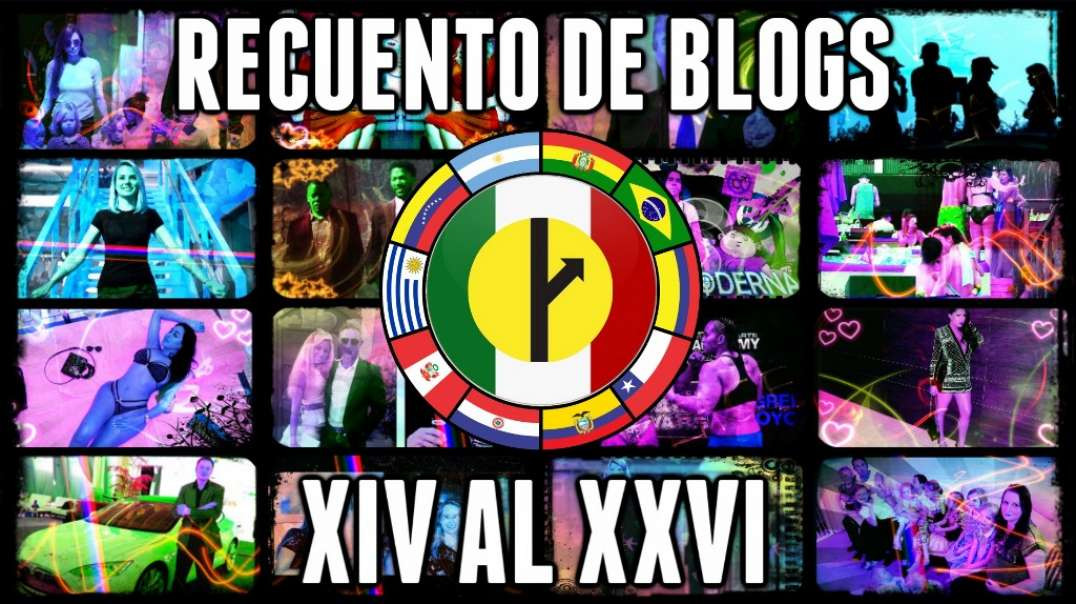 27 RECUENTO DE BLOGS XIV-XXVI - LM VLOGS