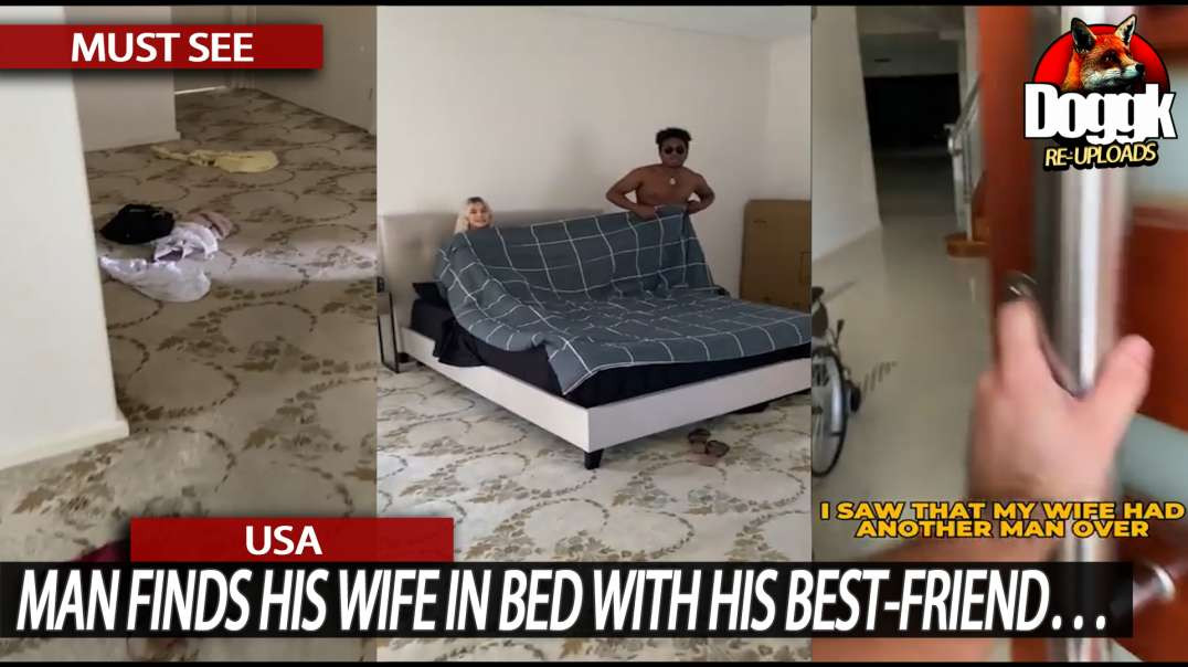 MAN FINDS HIS WIFE IN BED WITH HIS BEST-FRIEND... (USA)