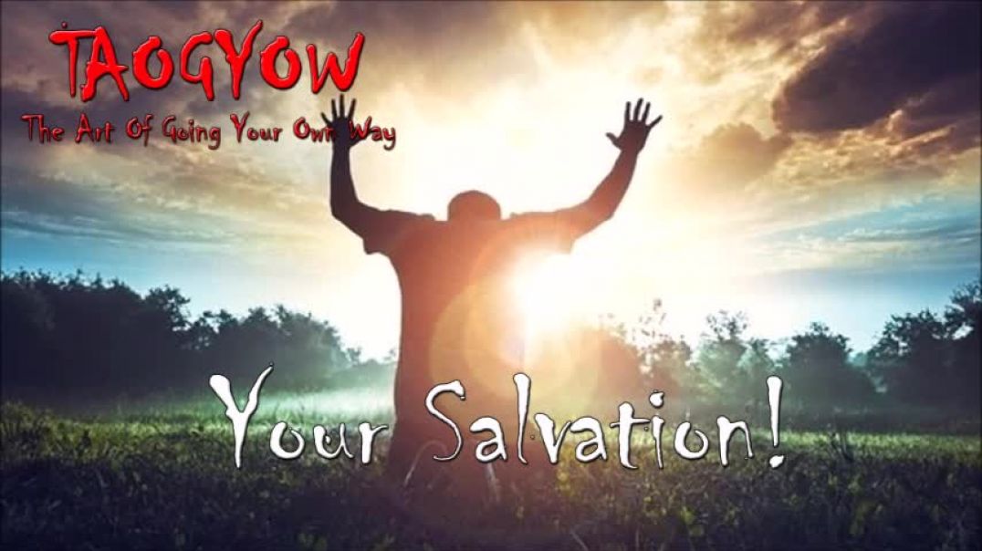 TAOGYOW - Your Salvation!