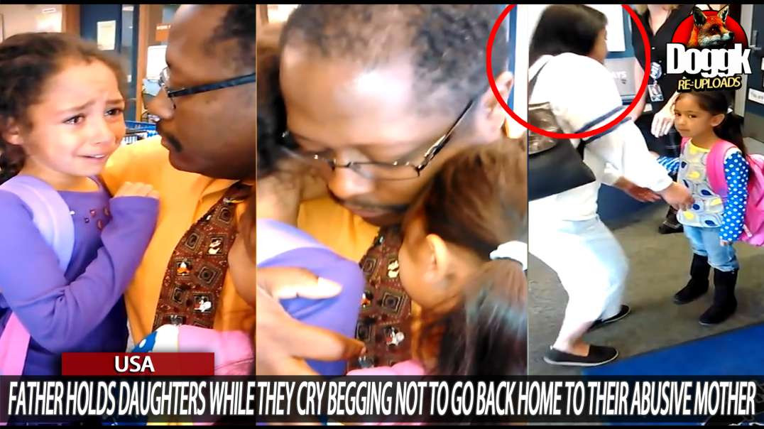 FATHER HOLDS DAUGHTERS while THEY CRY BEGGING, NOT TO GO BACK HOME TO THEIR ABUSIVE MOTHER... (USA)