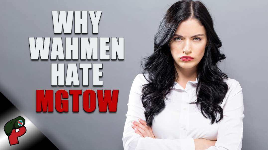 Why Women Hate MGTOW | Live From The Lair