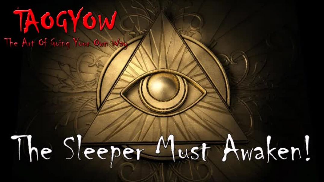 TAOGYOW - The Sleeper Must Awaken!