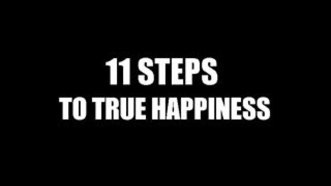 11 Steps To Being Truly Happy