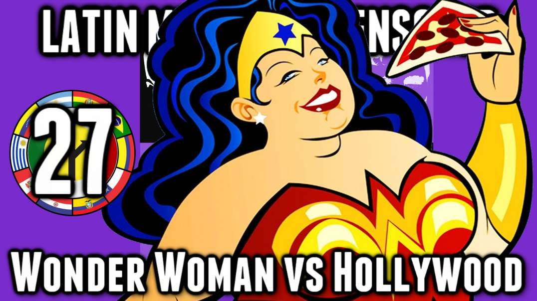 LHLP 27 - 04 Wonder Woman vs Hollywood