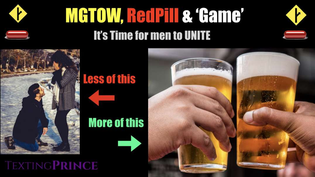 MGTOW, RedPill & 'Game'  (Men UNITE)