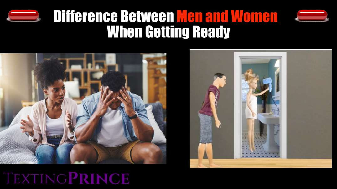 The Difference between Men and Women getting ready...