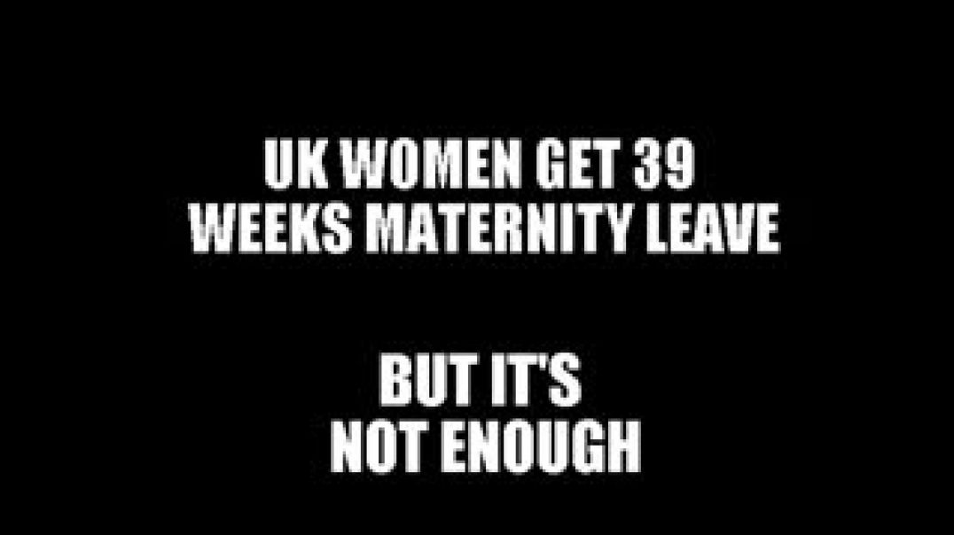 UK Women Get 39 Weeks Maternity, Isn't Enough For Them