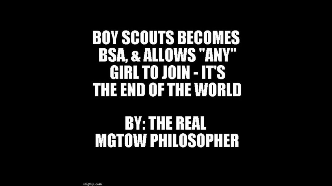 Boyscouts Become BSA, Civilizations End Folks