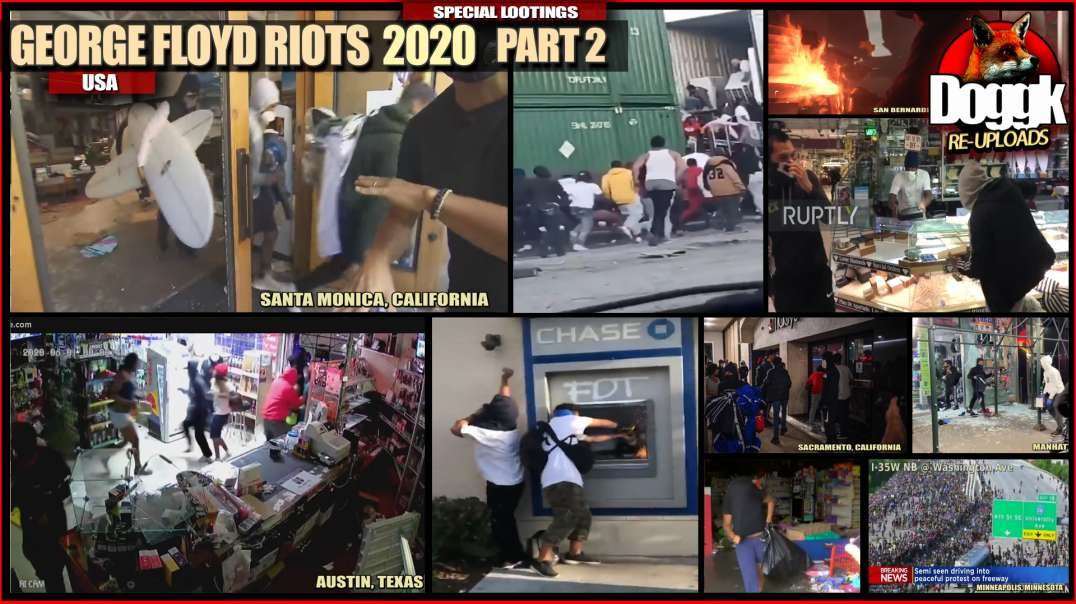 GEORGE FLOYD RIOTS 2020 - COMPILATION OF LOOTING VIDEOS (USA) - PART 2