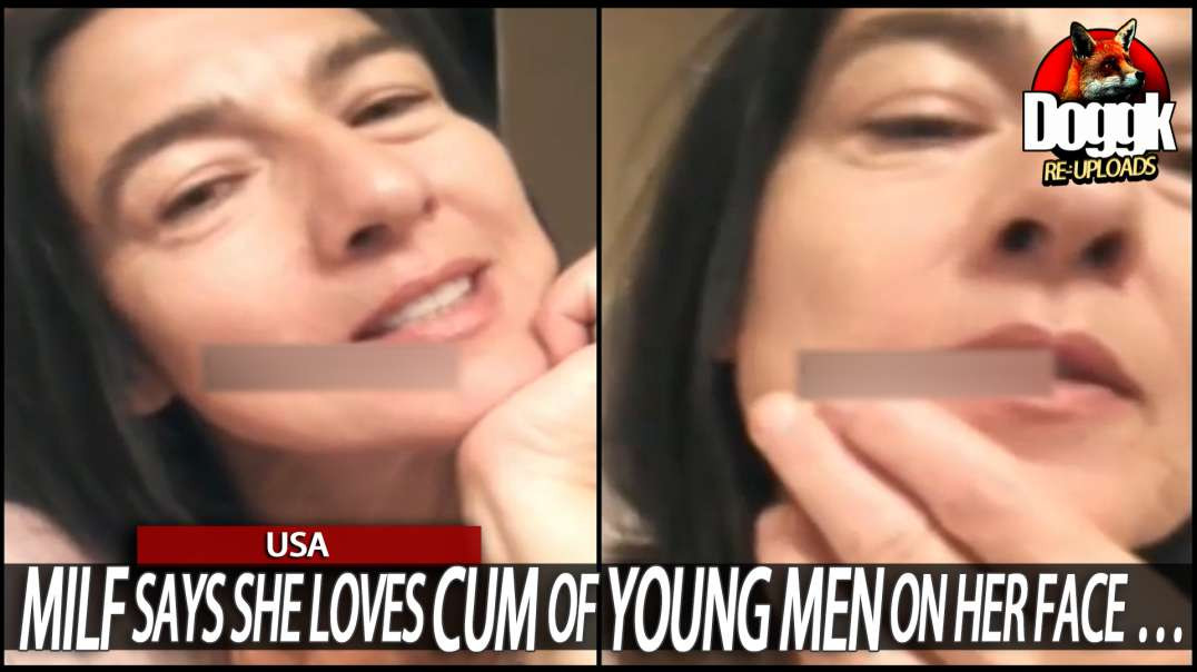 MILF SAYS SHE LOVES CUM OF YOUNG MEN ON HER FACE... (USA)