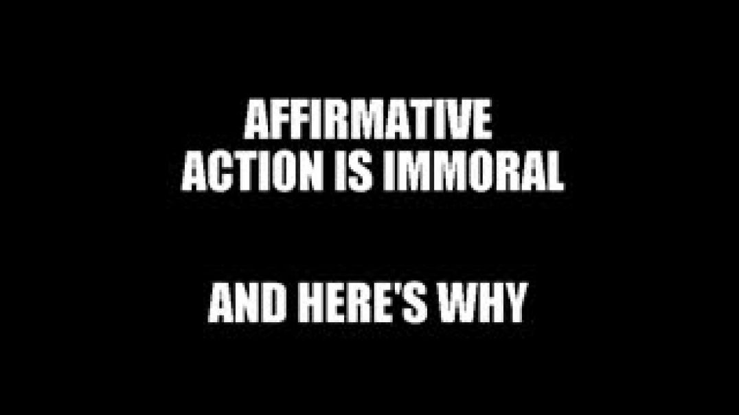 Affirmative Action Is Wrong, & Here's Why