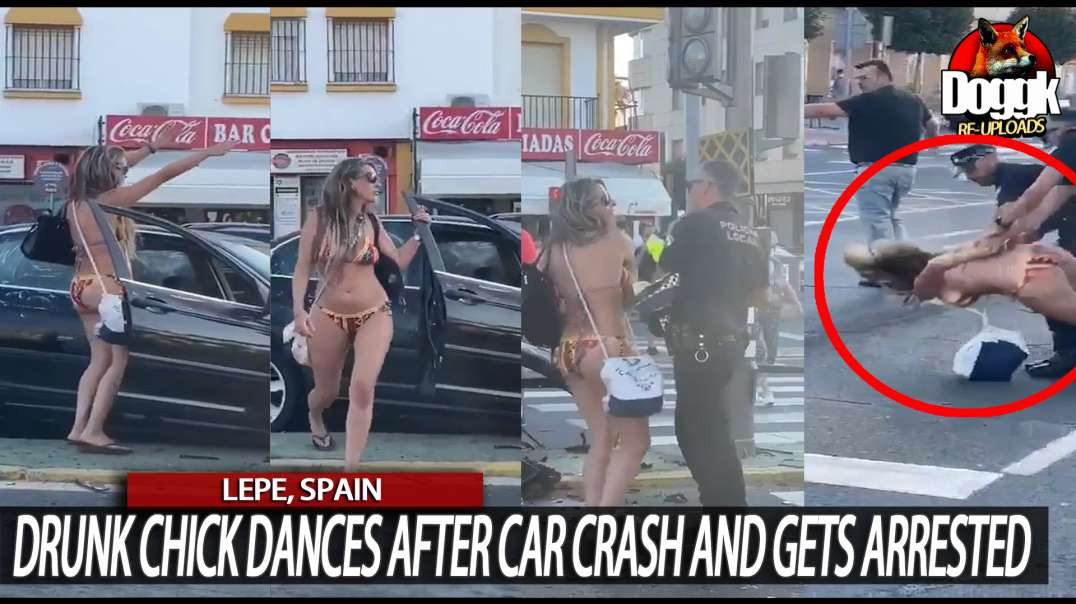 DRUNK CHICK DANCES AFTER CAR CRASH and GETS ARRESTED... (LEPE, SPAIN)