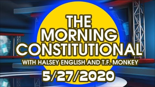 The Morning Constitutional: 5/27/2020