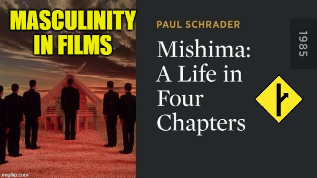 Masculinity in Film - Mishima - Life in Four Chapters By Spetsnaz