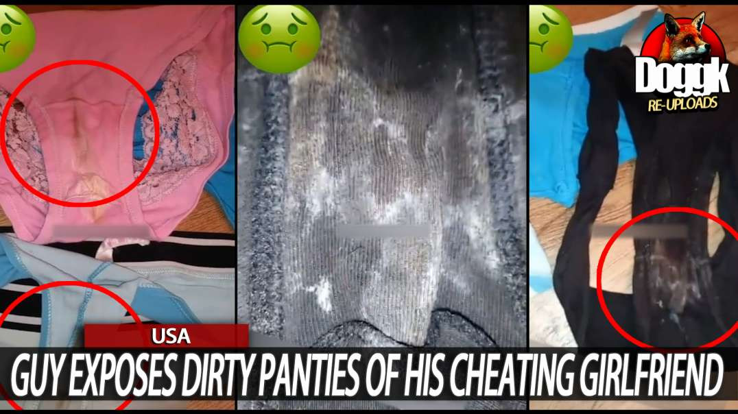 GUY EXPOSES DIRTY PANTIES OF HIS CHEATING GIRLFRIEND.. (USA)