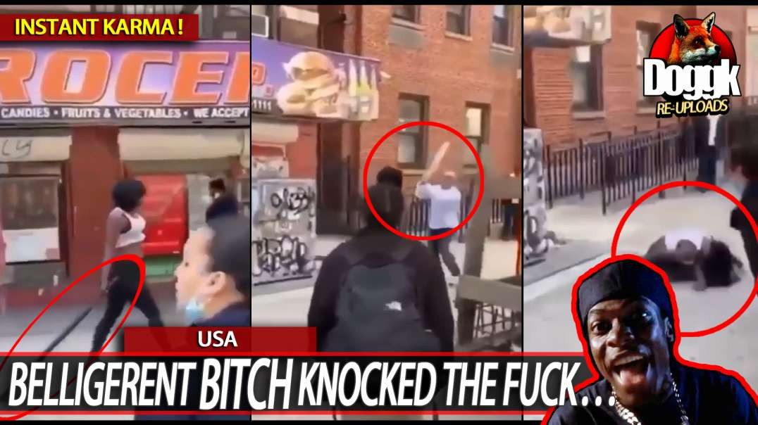 BELLIGERENT BITCH KNOCKED THE FUCK OUT.. "INSTANT KARMA" ! (USA)