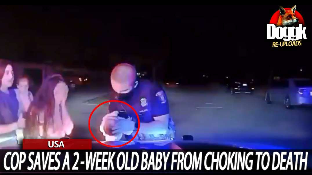 COP SAVES A 2-WEEK OLD BABY FROM CHOKING TO DEATH... (USA)