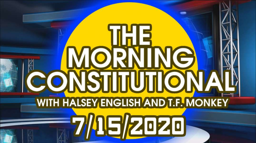 The Morning Constitutional: 7/15/2020