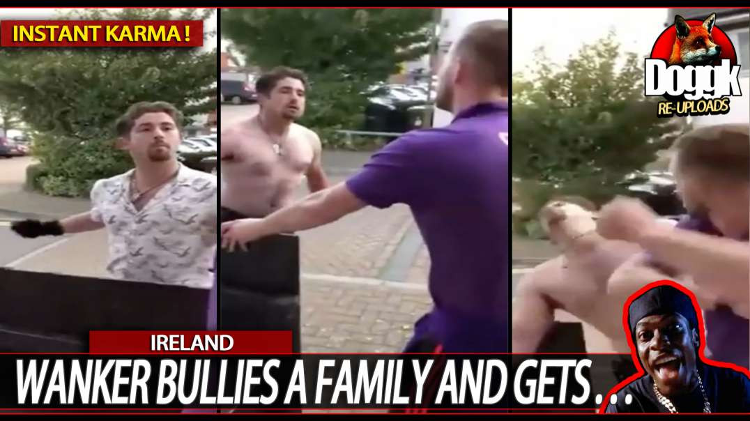 WANKER BULLIES A FAMILY AND GETS KNOCKED THE F*** OUT.. (IRELAND)