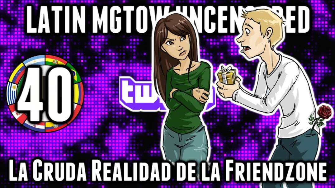 LHLP 40 - 04 La Cruda Realidad de la Friendzone