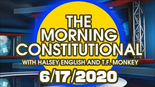 The Morning Constitutional: 6/17/2020