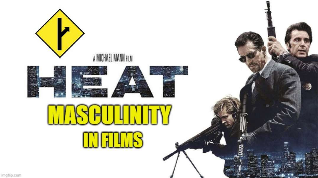 Masculinity in Film - HEAT By Spetsnaz