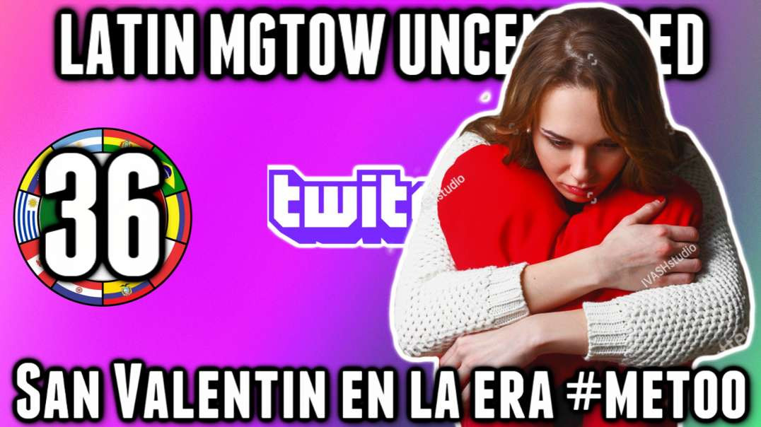 LHLP 36 - 02 San Valentin en la era #Metoo