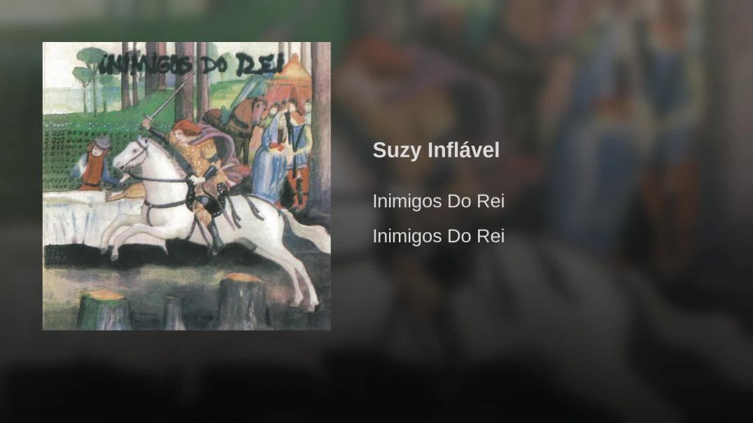 Inimigos do Rei - Suzy Inflável