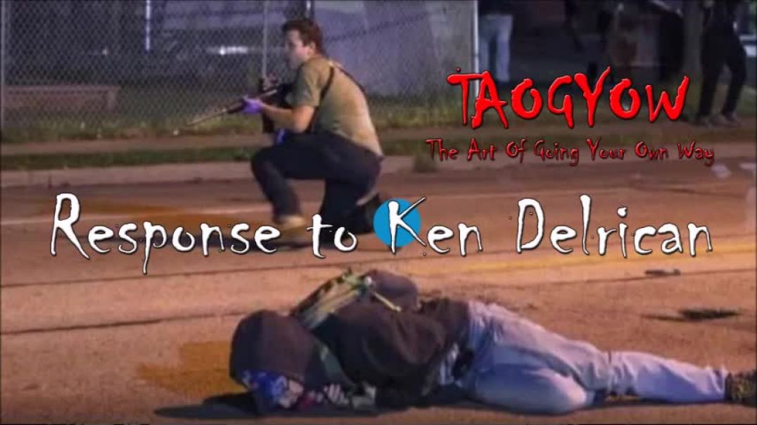 TAOGYOW - Response to Ken Delrican