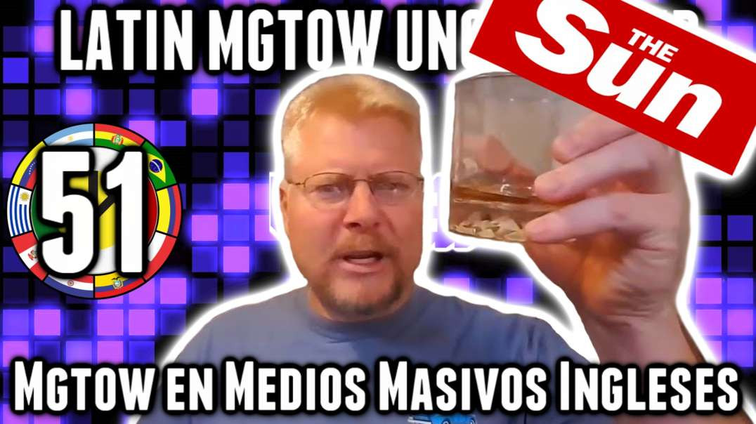 LHLP 51 - 12 Mgtow en medios masivos ingleses