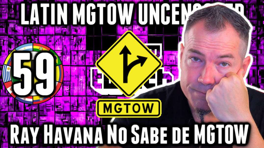 LHLP 59 - 01 Ray Havana no sabe nada de mgtow