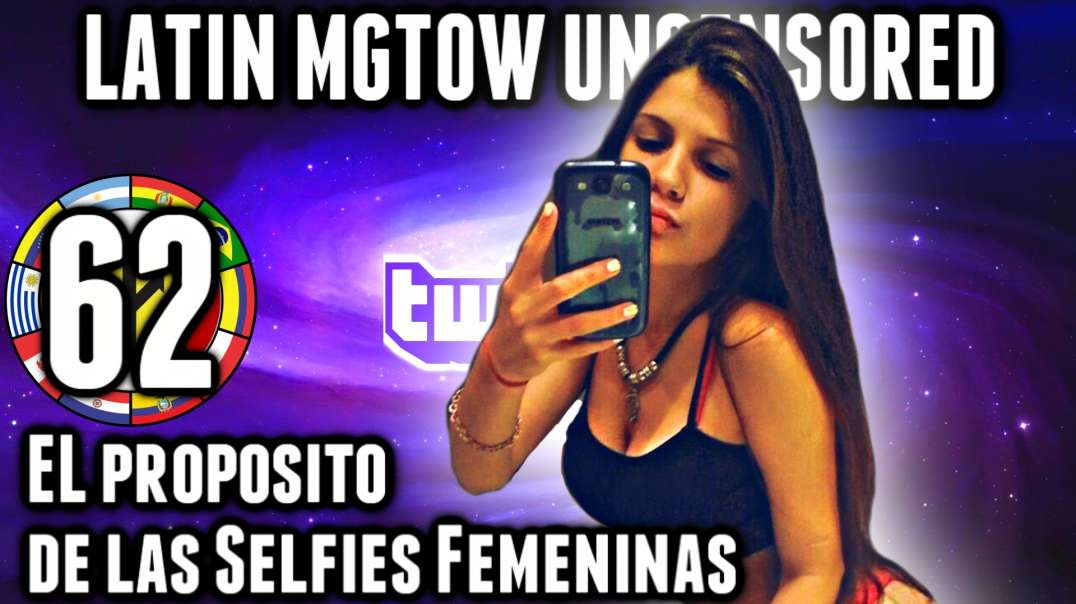 LHLP 62 - 04 El Propósito de los Selfies Femeninos