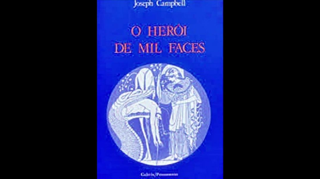 O Herói de Mil Faces | Joseph Campbell, LIVRO ANÁLISE