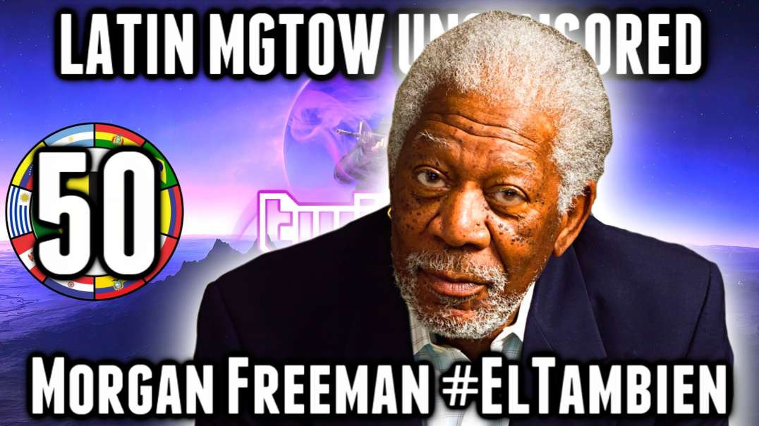 LHLP 50 - 10 Morgan Freeman... #eltambien