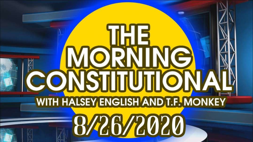 The Morning Constitutional: 8/26/2020