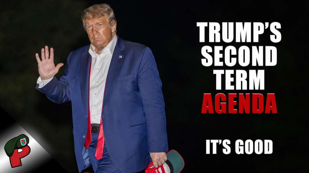 Trump's Second Term Agenda (It's Good) | Live From The Lair