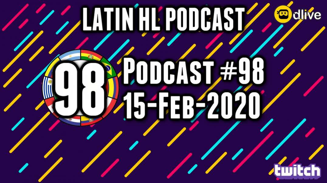 Latin High Life Podcast #98 | 15-FEB-2020