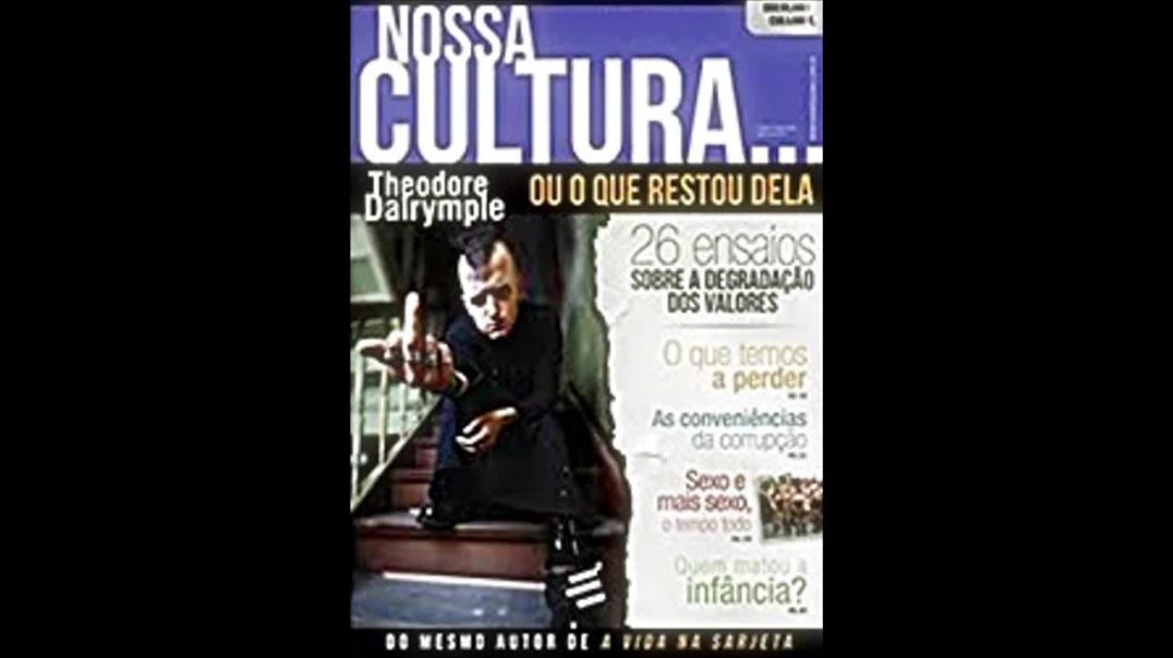 Nossa Cultura... ou o que Restou dela | Theodore Dalrymple, livro análise