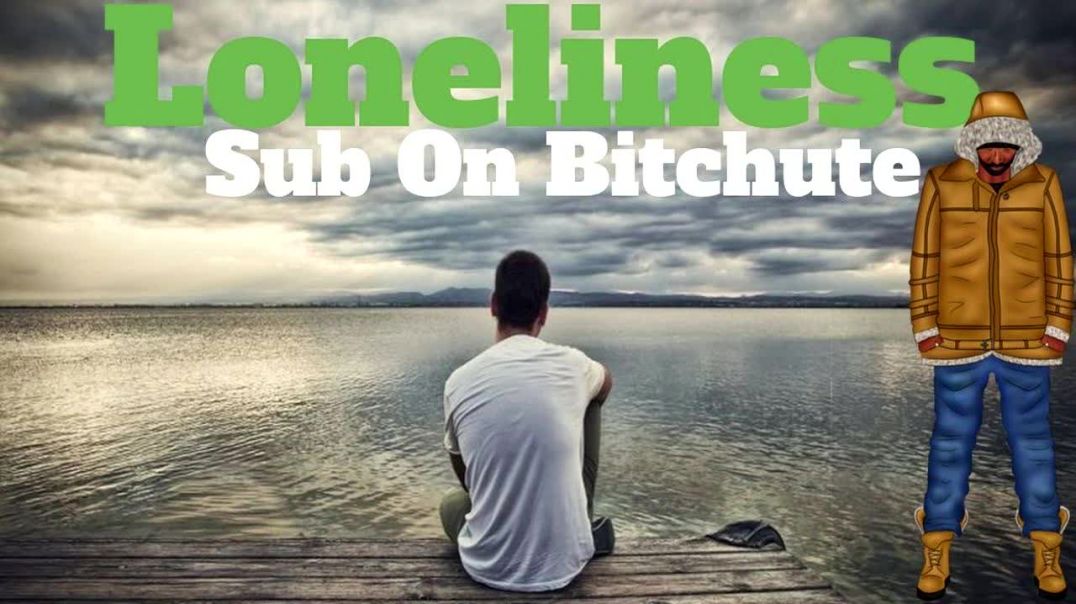 MGTOW - Loneliness