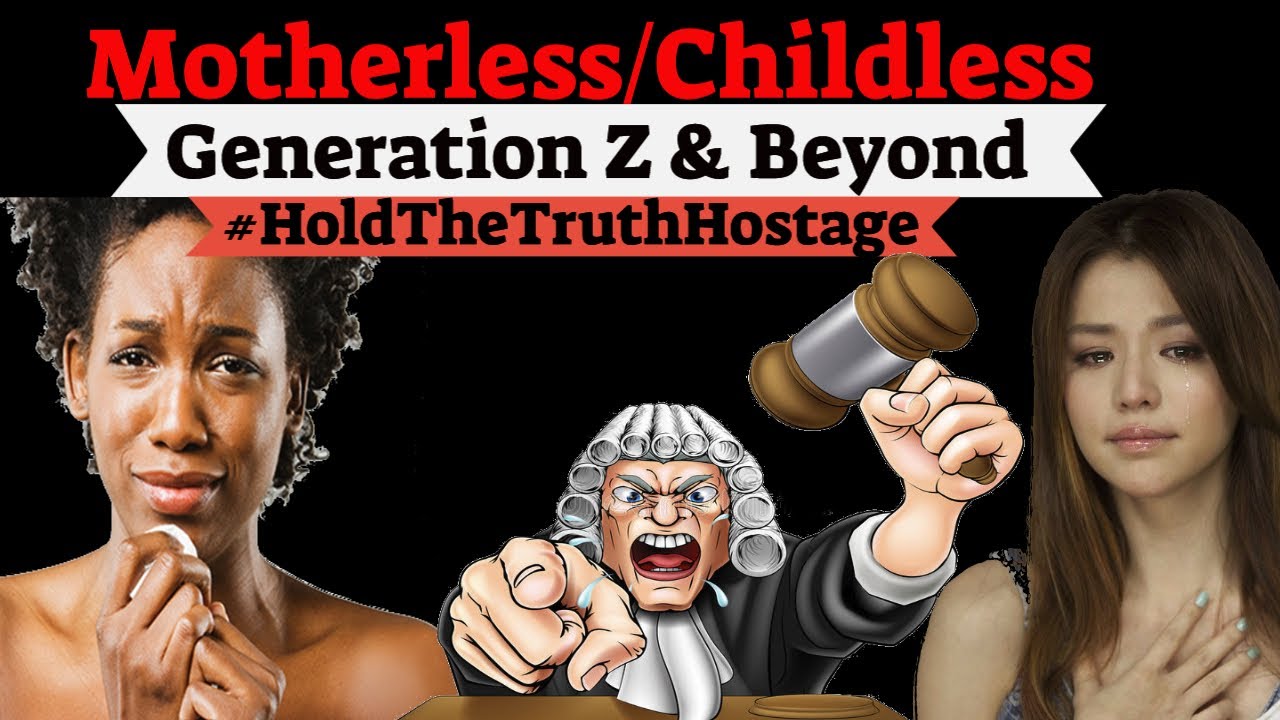 Motherless Childless Generation Z And Beyond!!!