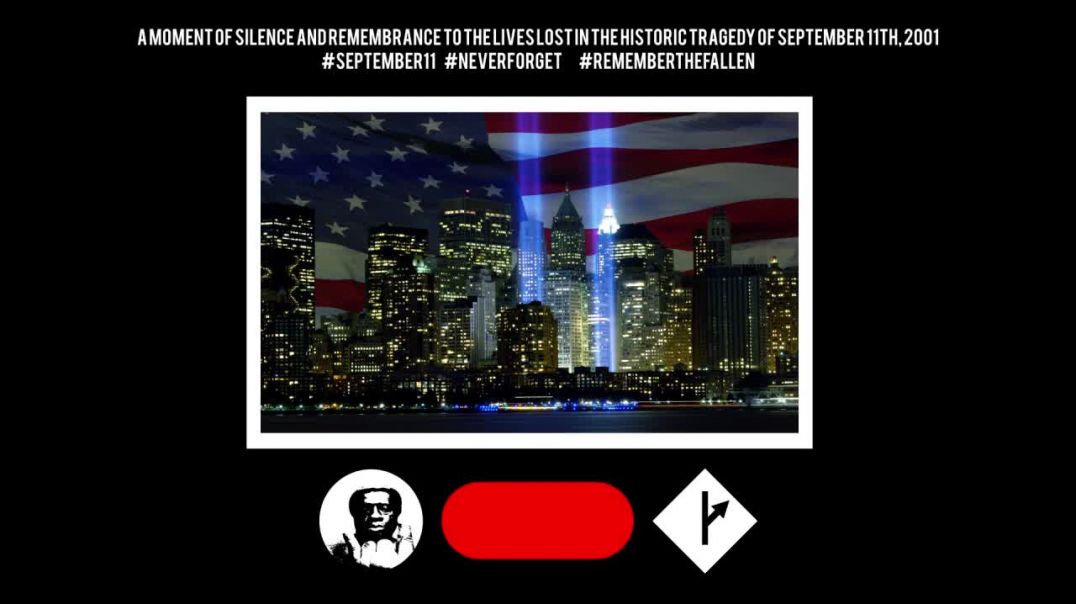 #MGTOW--A Moment Of Silence On 9/11...