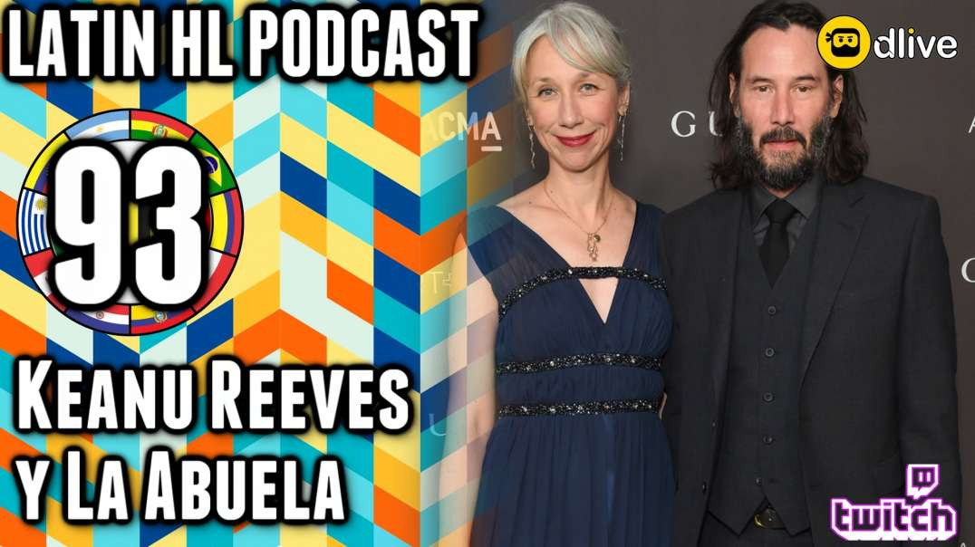 LHLP 93 - 01 Keanu Reves y la Abuela