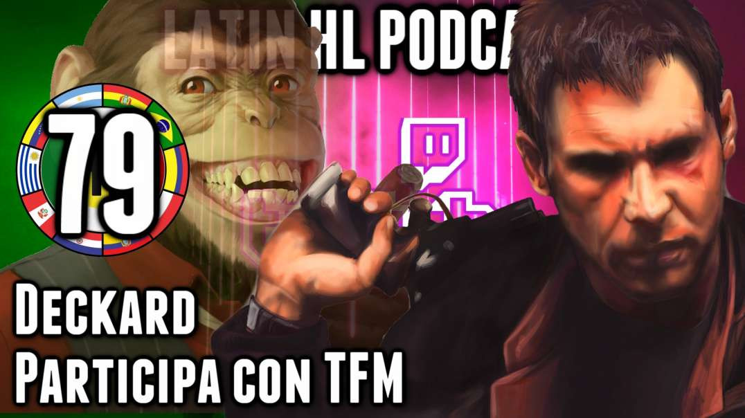 LHLP 79 - 03_Deckard Participa con TFM