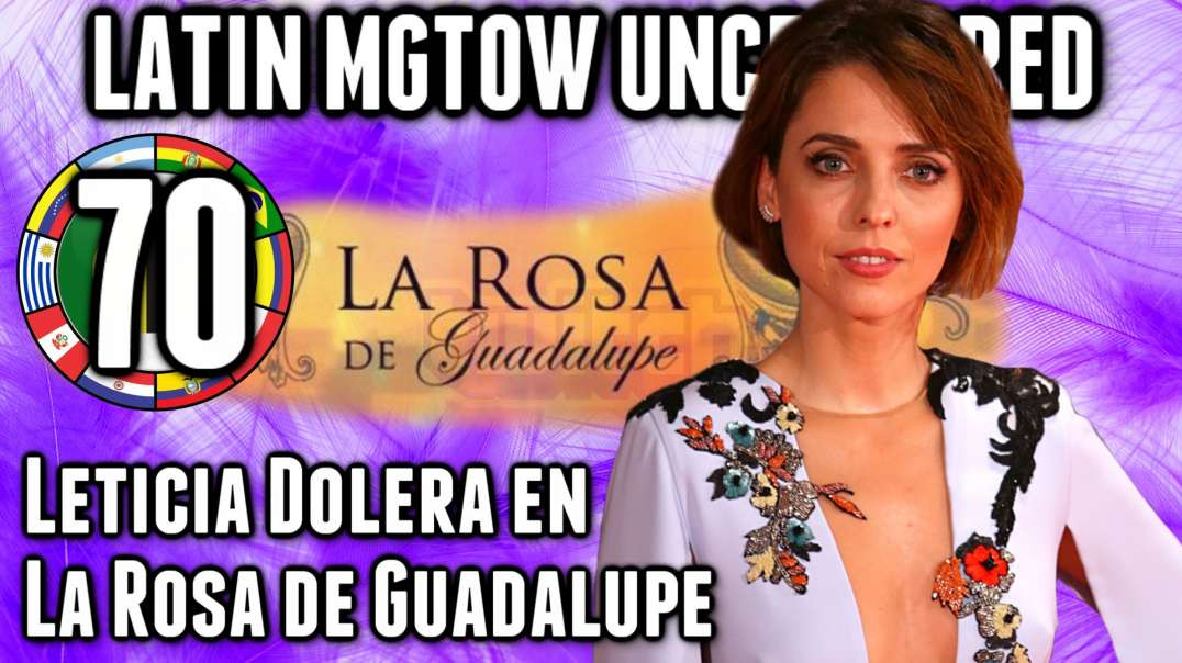 LHLP 70 - 02 Leticia Dolera en la Rosa de Guadalupe