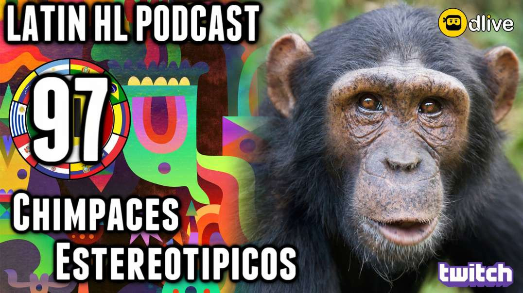 LHLP 97 - 10_Chimpances Estereotipicos